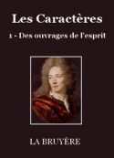 Jean de La bruyère: Les Caractères – 01 – Des ouvrages de l'esprit