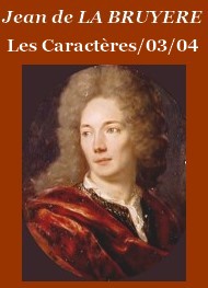 Illustration: Les Caractères - 03-04 - Du cœur - De la Société  - Jean de La bruyère