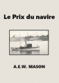 Livre audio: A.e.w. Mason  - Le Prix du navire