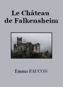 Emma Faucon: Le Château de Falkensheim
