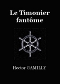 hector-gamilly--le-timonier-fantome