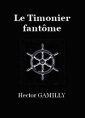 Hector Gamilly : Le Timonier fantôme