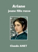 Claude Anet: Ariane, jeune fille russe