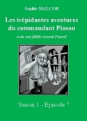 Sophie Malcor: Les Trépidantes Aventures du commandant Pinson-Episode 7