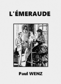 Paul Wenz: L'Emeraude