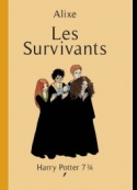 Alixe: HP 7 Trois quart Tome 1 Les Survivants