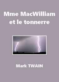 Mark Twain - Madame MacWilliam et le tonnerre