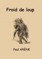 Livre audio: Paul Arène - Froid de loup