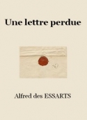 Alfred des Essarts: Une lettre perdue