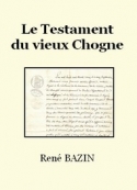 René Bazin: Le Testament du vieux Chogne