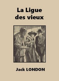 Jack London - La Ligue des vieux