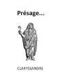 Livre audio: Claryssandre - Présage...