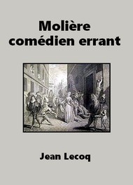 Jean Lecoq - Molière, comédien errant