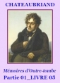 François rené (de) Chateaubriand:  Mémoires d’Outre-tombe, P01, Livre 05