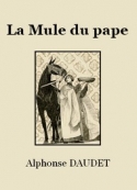 Alphonse Daudet: La Mule du pape