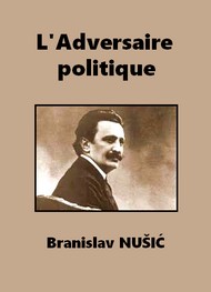 Illustration: L'Adversaire politique - Branislav Nusic