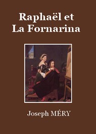 Joseph Méry - Raphaël et La Fornarina