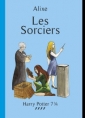 Alixe: HP 7 Trois quart Tome 4 Les Sorciers