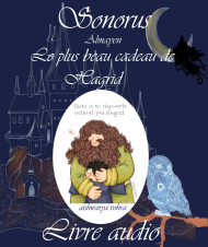 Illustration: Le plus beau cadeau de Hagrid - Almayen