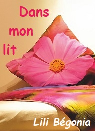 Illustration: Dans mon lit - Lili Bégonia ''lili''