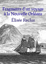 Elisée Reclus - Fragments d'un voyage à la Nouvelle Orléans Partie 1