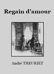 André Theuriet - Regain d'amour