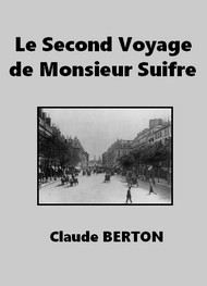 Claude Berton - Le Second Voyage de Monsieur Suiffre