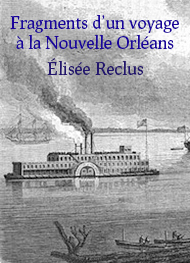 Elisée Reclus - Fragments d'un voyage à la Nouvelle Orléans Partie 2