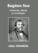 jules-chancel-eugene-sue--romancier--dandy-et-sociologue