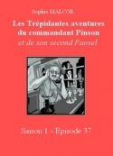 Sophie Malcor: Les Trépidantes Aventures du commandant Pinson-Episode 37