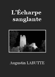 Illustration: L'Echarpe sanglante - Augustin Labutte