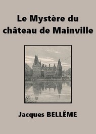 Jacques Bellême - Le Mystère du château de Mainville