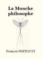 François Fertiault: La Mouche philosophe