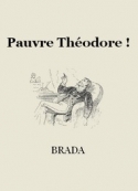 Brada: Pauvre Théodore !