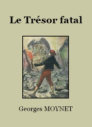 Illustration: Le Trésor Fatal - Georges Moynet