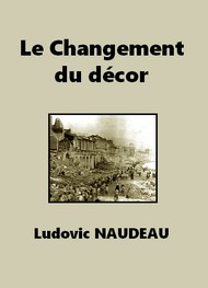 Ludovic Naudeau - Le Changement du décor