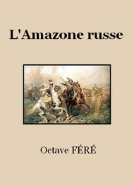 Illustration: L'Amazone russe - Octave Féré