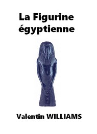 Illustration: La Figurine égyptienne - Valentin Williams