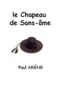 Paul Arène: Le Chapeau de Sans-âme