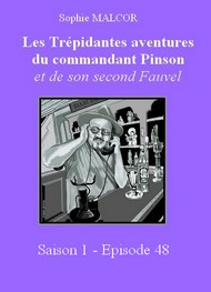 Sophie Malcor - Les Trépidantes Aventures du commandant Pinson-Episode 48