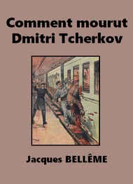 Illustration: Comment mourut Dmitri Tcherkov - Jacques Bellême