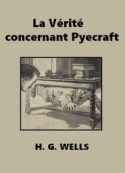 Herbert George Wells: La Vérité concernant Pyecraft