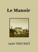 André Theuriet: Le Manoir
