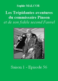 Sophie Malcor - Les Trépidantes Aventures du commandant Pinson-Episode 56