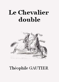 Illustration: Le Chevalier double (Version 2) - théophile gautier