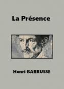 Henri Barbusse: La Présence
