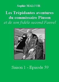 Illustration: Les Trépidantes Aventures du commandant Pinson-Episode 59 - Sophie Malcor