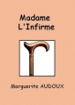 Marguerite Audoux: Madame l'infirme