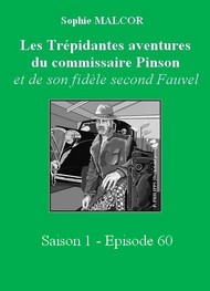 Illustration: Les Trépidantes Aventures du commandant Pinson-Episode 60 - Sophie Malcor