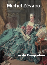 Illustration: La Marquise de Pompadour - Michel Zévaco
